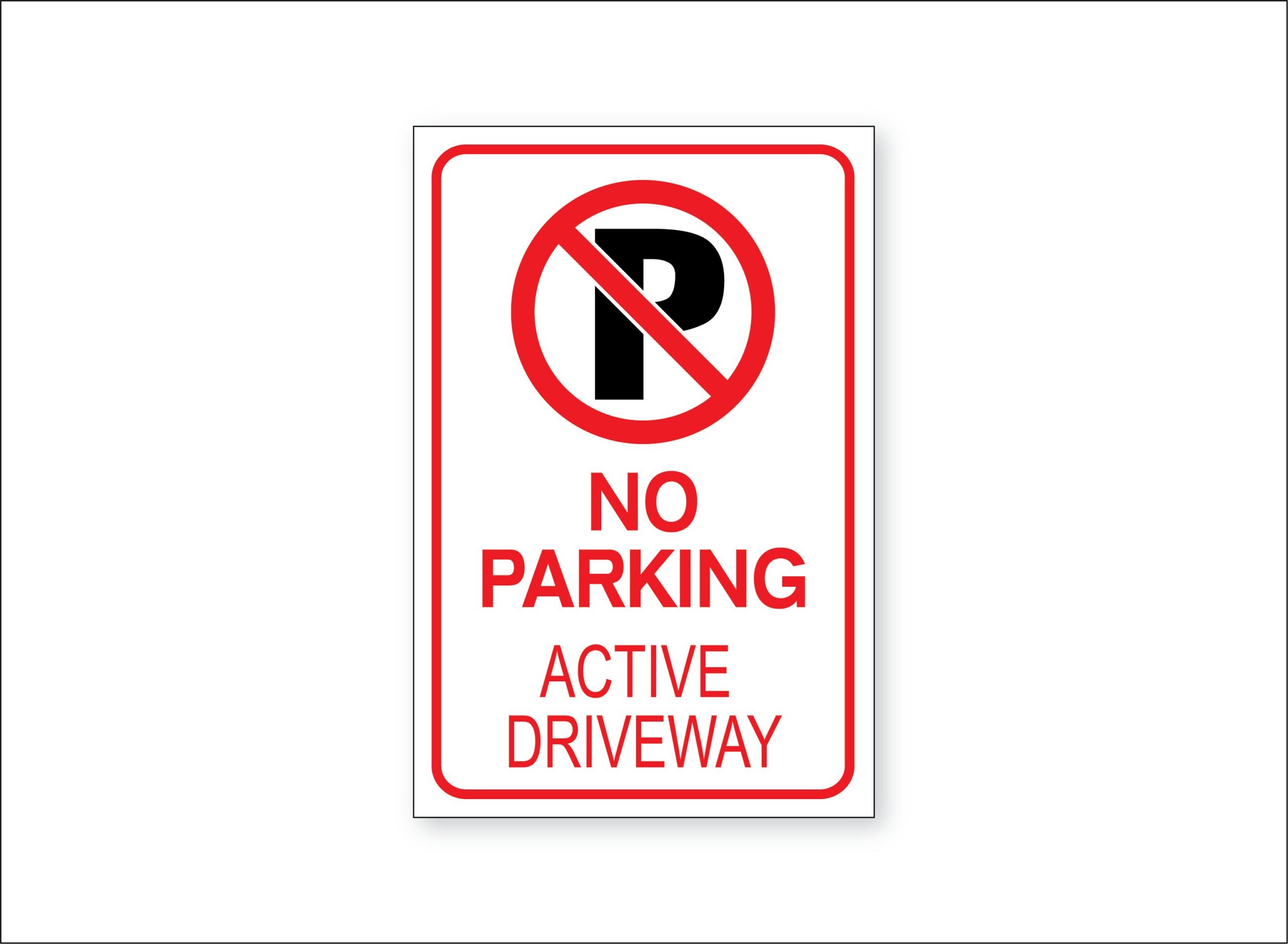 Active Driveway No Parking Sign